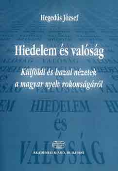 Hegedűs József - Hiedelem és valóság
