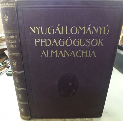Halász Imre (szerk.) - Nyugállományú hazai pedagógusok almanachja (1936)