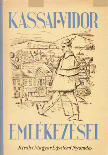Kozocsa Sndor  (Szerk.) - Kassai Vidor emlkezsei