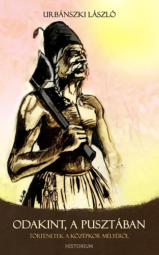 Urb�nszki L�szl� - Odakint, a puszt�ban