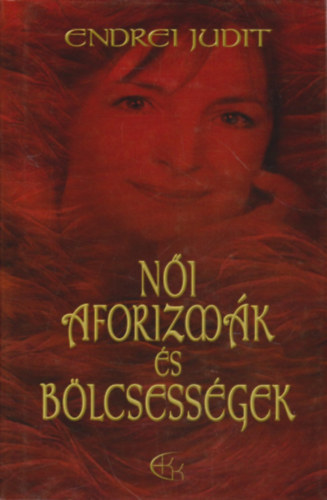 Endrei Judit - N�i aforizm�k �s b�lcsess�gek