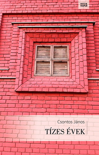 Csontos J�nos - T�zes �vek