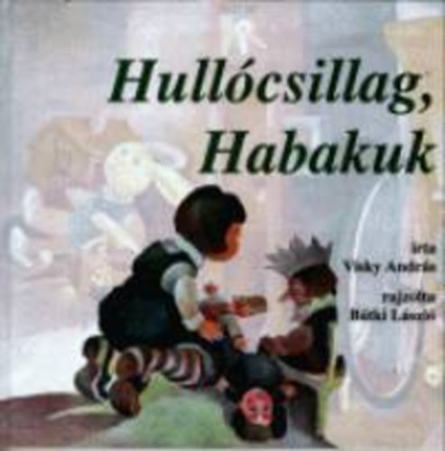 Visky András - Hullócsillag, Habakuk