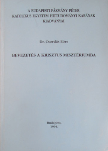 Dr. Csords Ers - Bevezets a Krisztus misztriumba