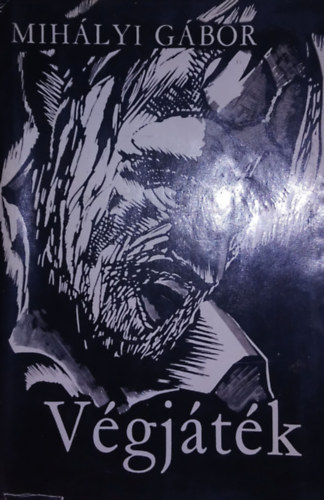 Mihály Gábor - Végjáték (dedikélt)
