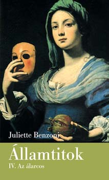 Juliette Benzoni - Államtitok IV. - Az álarcos