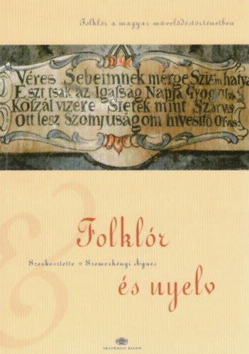Szemerknyi gnes  (szerk.) - Folklr s nyelv