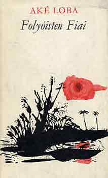 Ak� Loba - Foly�isten Fiai