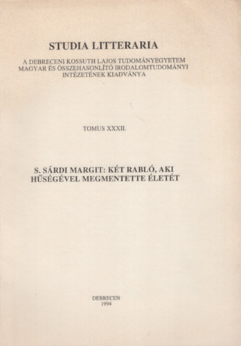 S. S�rdi Margit - K�t rabl�, aki h�s�g�vel megmentette �let�t
