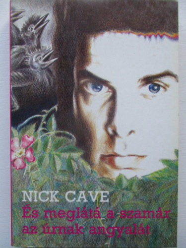 Nick Cave - s meglt a szamr az rnak angyalt