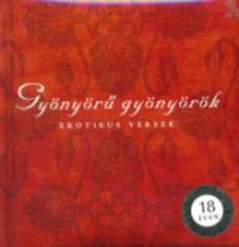 Gy�ny�r� gy�ny�r�k - Erotikus versek -