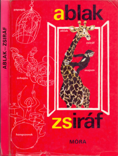 M�rei Ferenc - V. Bin�t �gnes - Ablak-Zsir�f - K�pes gyermeklexikon