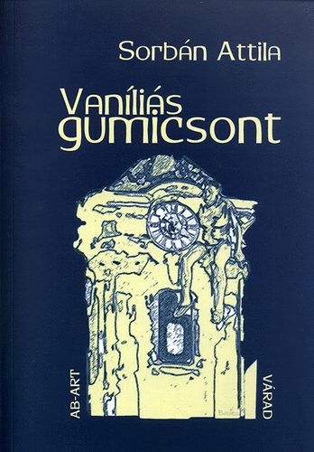 Sorb�n Attila - Van�li�s gumicsont
