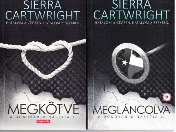 Sierra Cartwright - A Donovan - dinasztia 1-2. - Megkötve + Megláncolva (2 mű)