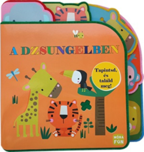 Tapintsd, s talld meg! - A dzsungelben