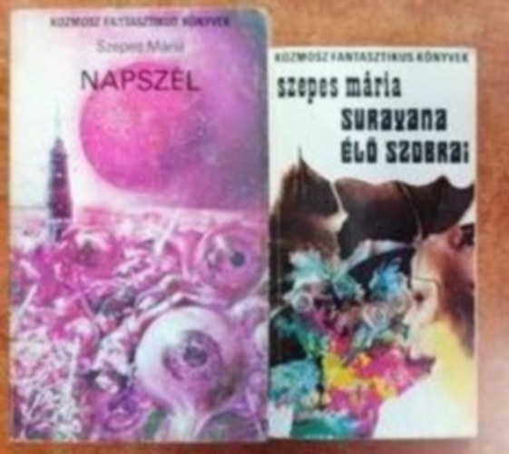 Szepes Mária - 2 db. Szepes Mária könyv (Napszél + Surayana élő szobrai )