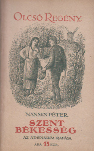 Nansen P�ter - Szent b�kess�g (Olcs� Reg�ny 57.)