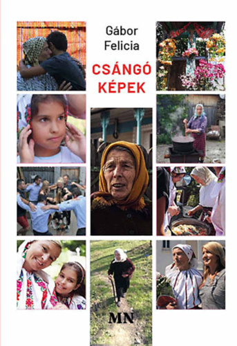 Gábor Felicia - Csángó képek