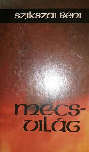 Szikszai Bni - Mcsvilg
