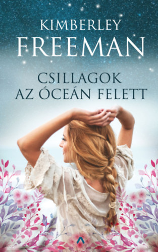 Kimberley Freeman - Csillagok az cen felett