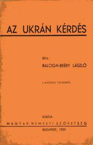 Balogh-Be�ry L�szl� - Az ukr�n k�rd�s