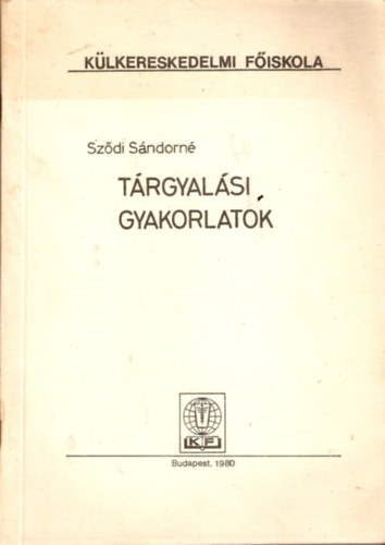 Szdi Sndorn - Trgyalsi gyakorlatok