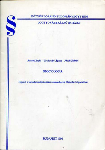 Boros László - Gyulavári Ágnes - Fleck Zoltán - Szociológia /jegyzet/