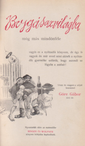 G�re G�bor - Bojg�s az vil�gba (m�g m�s mind�nf�le)