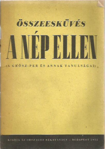 Orszgos Bketancs - sszeeskvs a np ellen (A Grsz-per s annak tanulsgai)