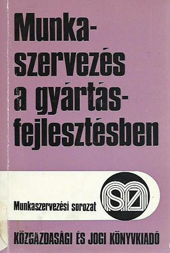 Munkaszervezés a gyártásfejlesztésben