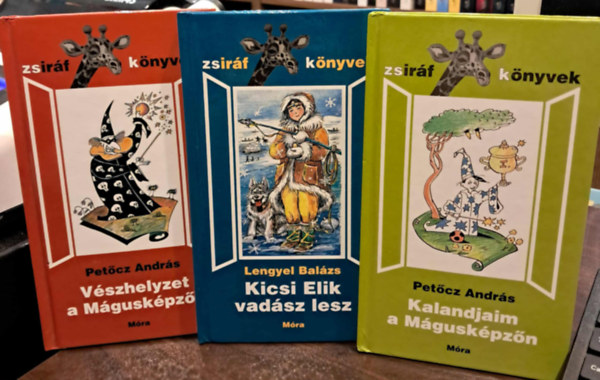 Lengyel Bal�zs Pet�cz Andr�s - 3 k�tet a Zsir�f k�nyvek sorozatb�l: Kalandjaim a M�gusk�pz�n, Kicsi Elik vad�sz lesz, V�szhelyzet a M�gusk�pz�n