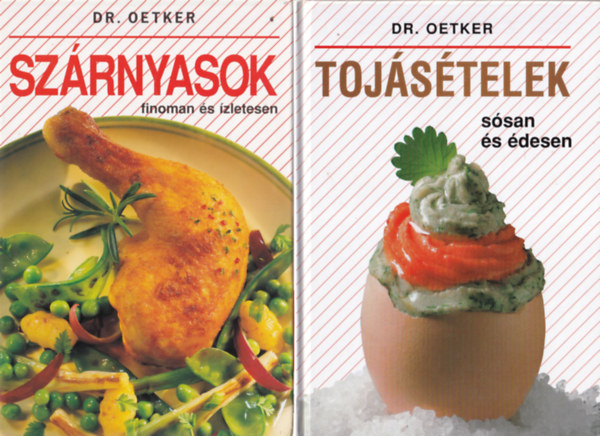 Dr. Oetker - 3 db Dr. Oetker szakcsknyv ( egytt ) 1. Tojstelek ssan s desen, 2. Szrnyasok finoman s zletesen, 3. Egytltelek csben sltek, felfjtak, szuflk