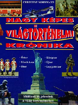 Christine Nordmann - Nagy képes világtörténelmi krónika