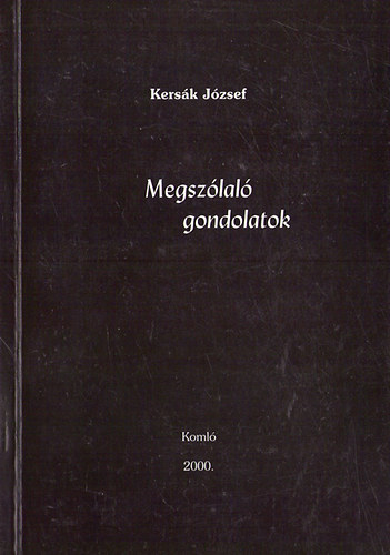 Kersk Jzsef - Megszlal gondolatok