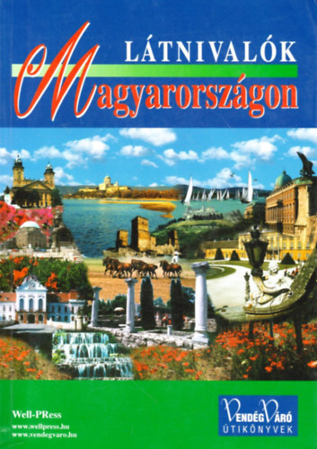 Well-Press Kiad� Kft. - L�tnival�k Magyarorsz�gon (Vend�gV�r�)