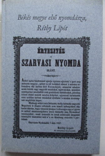 Szab� Ferenc szerk. - B�k�s megye els� nyomd�sza, R�thy Lip�t