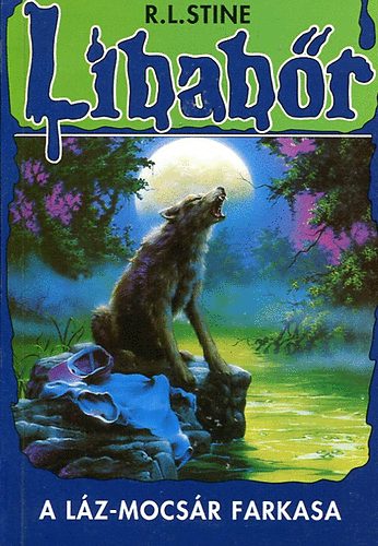 R.L. Stine - A L�z-mocs�r farkasa (Libab�r 3.)
