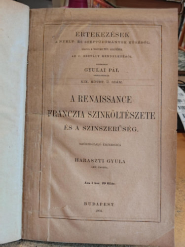 Haraszti Gyula - �rtekez�sek XIX. k�tet 2. sz�m: A renaissance franczia szink�lt�szete �s a szinszer�s�g