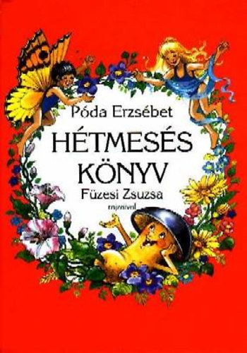 P�da Erzs�bet - H�tmes�s k�nyv (F�zesi Zsuzsa rajzaival)