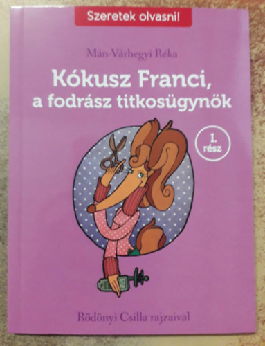M�n-V�rhegyi R�ka - K�kusz Franci, a fodr�sz titkos�gyn�k I. r�sz