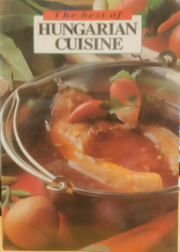 Boldizs�r Horv�th - The best of hungarian cuisine