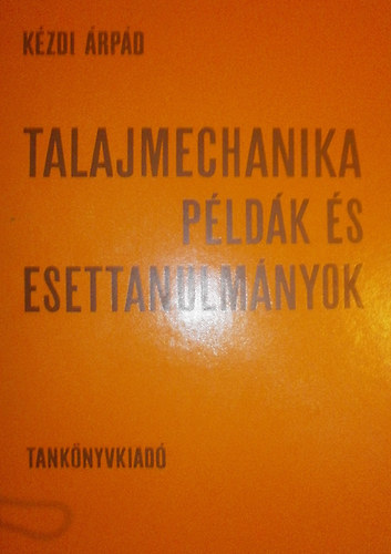 K�zdi �rp�d - Talajmechanika p�ld�k �s esettanulm�nyok