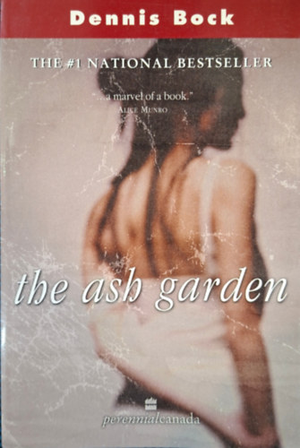 Dennis Bock - The ash garden