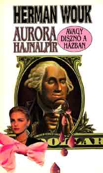 Herman Wouk - Aurora hajnalpr