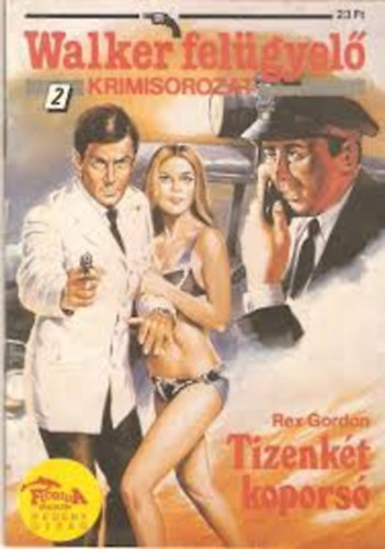 Rex Gordon - Tizenk�t kopors� (Walker fel�gyel� krimisorozat 2.)