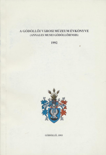 Varga Klmn szerk. - A gdlli Vrosi Mzeum vknyve 1992