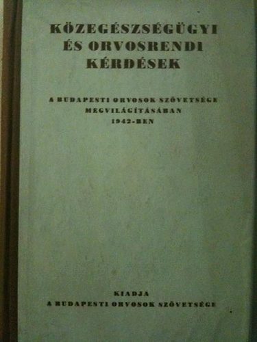 Közegészségügyi és orvosrendi kérdések