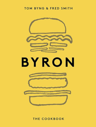 Fred Smith Tom Byng - Byron - The Cookbook (Quadrille)