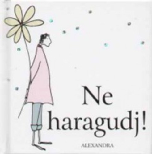 Linda; Macfarlene, Stuart Macfarlene - Ne haragudj!