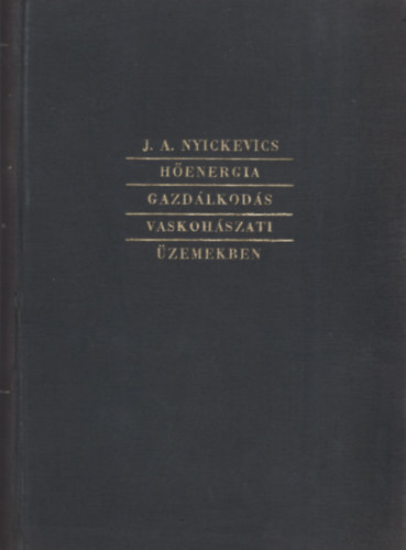 J.A. Nyickevics - Hőenergiagazdálkodás vaskohászati üzemekben